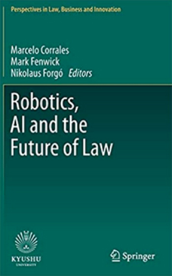 Robots, Artificial Intelligence and the Future of Law